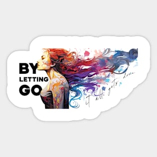 Motivating inspirational letting go - style 1 white Sticker